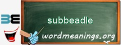 WordMeaning blackboard for subbeadle